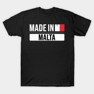 Made In Malta - Gift for Maltese With Roots From Malta T-Shirt